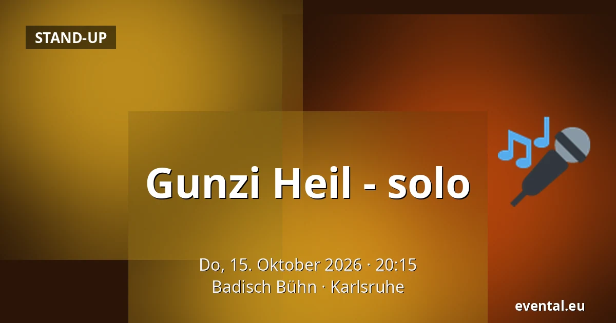 Gunzi Heil - solo — Badisch Bühn, Karlsruhe