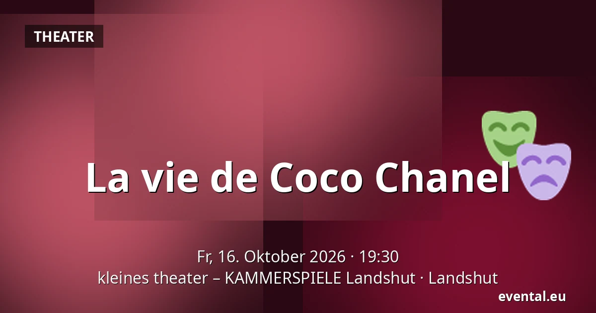 La vie de Coco Chanel — kleines theater – KAMMERSPIELE Landshut, Landshut