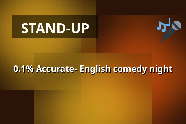 0.1% Accurate- English comedy night — Z BAR, Berlin