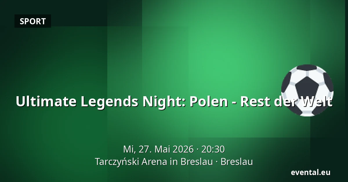 Ultimate Legends Night: Polen - Rest der Welt — Tarczyński Arena in Breslau, Breslau