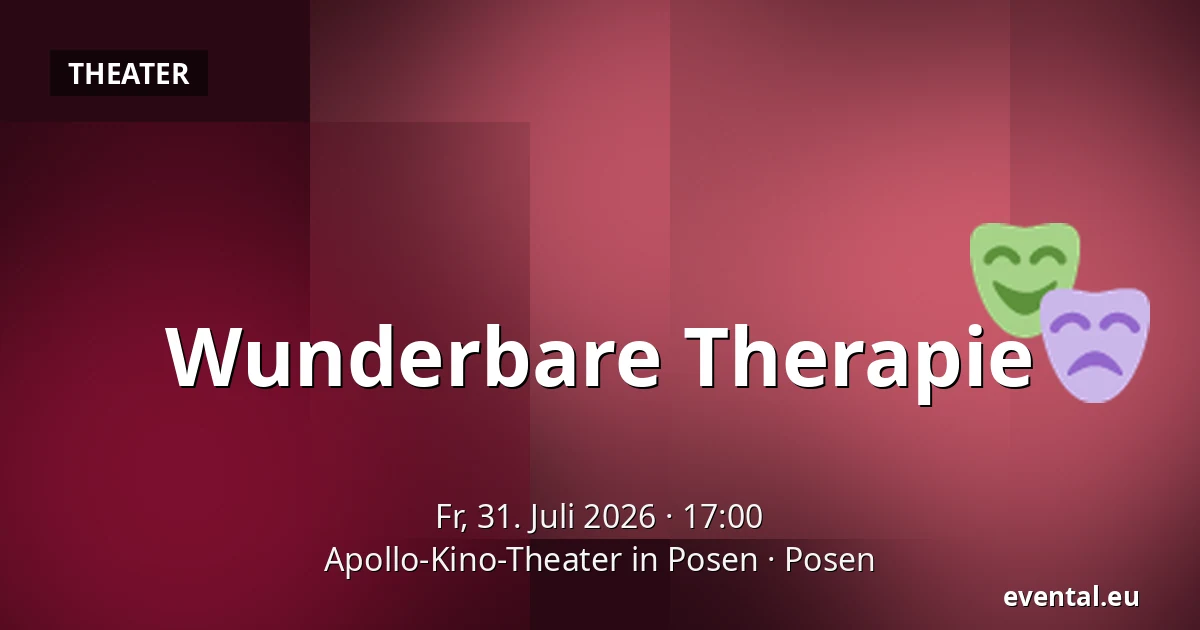 Wunderbare Therapie — Apollo-Kino-Theater in Posen, Posen
