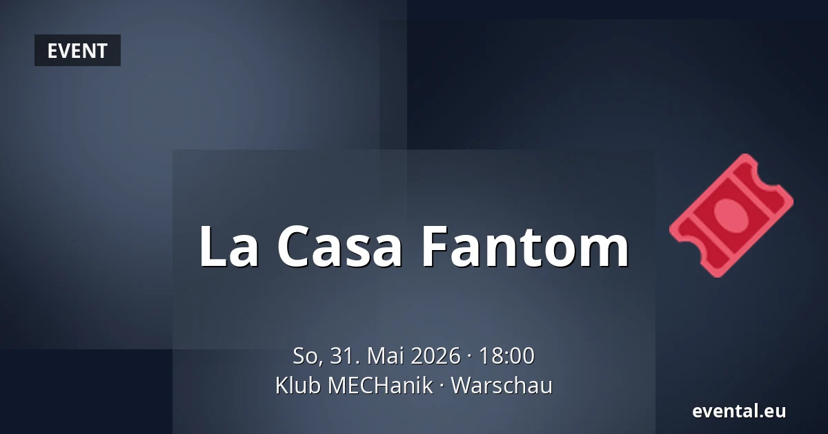 La Casa Fantom — Klub MECHanik, Warschau