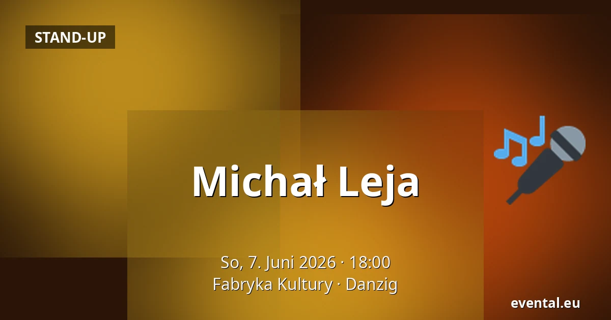 Michał Leja — Fabryka Kultury, Danzig
