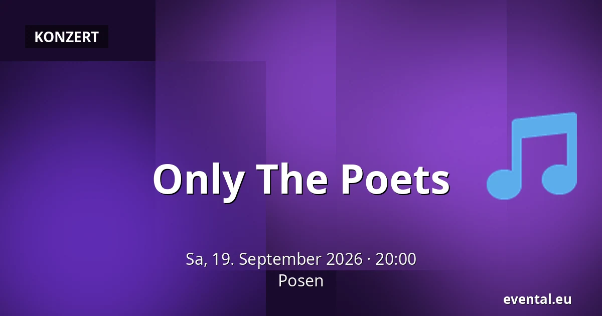 Only The Poets — Posen