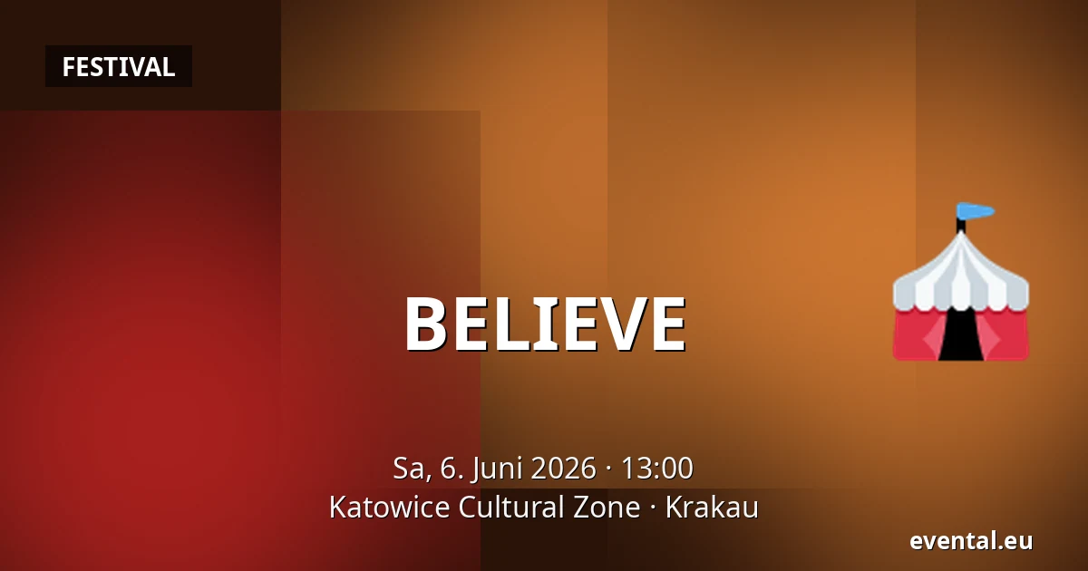 BELIEVE — Katowice Cultural Zone, Krakau