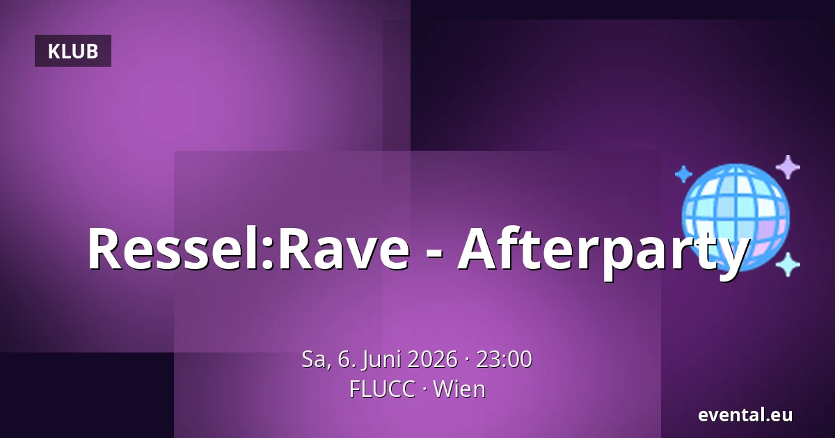 Ressel:Rave - Afterparty — FLUCC, Wien