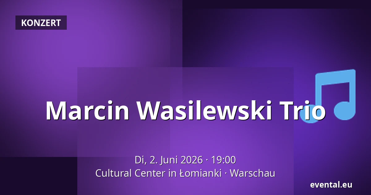 Marcin Wasilewski Trio — Cultural Center in Łomianki, Warschau
