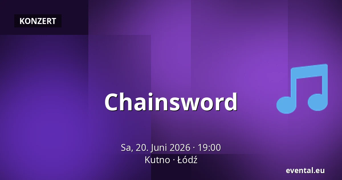 Chainsword — Kutno, Łódź