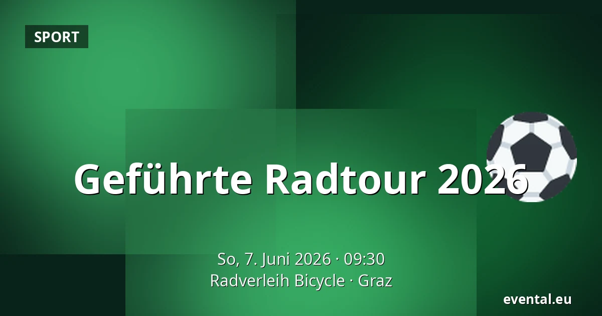 Geführte Radtour 2026 — Radverleih Bicycle, Graz