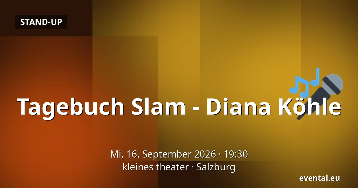 Tagebuch Slam - Diana Köhle — kleines theater, Salzburg