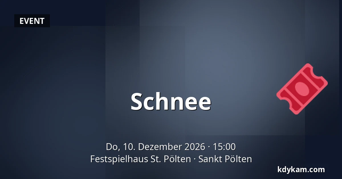 Schnee — Festspielhaus St. Pölten, Sankt Pölten