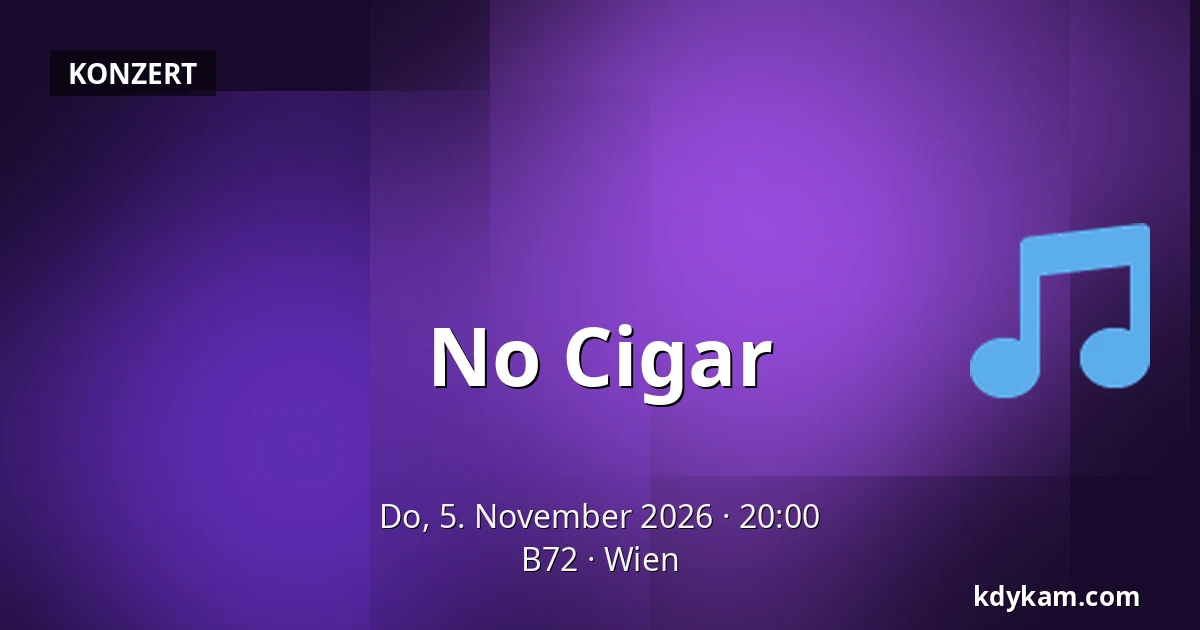 No Cigar — B72, Wien