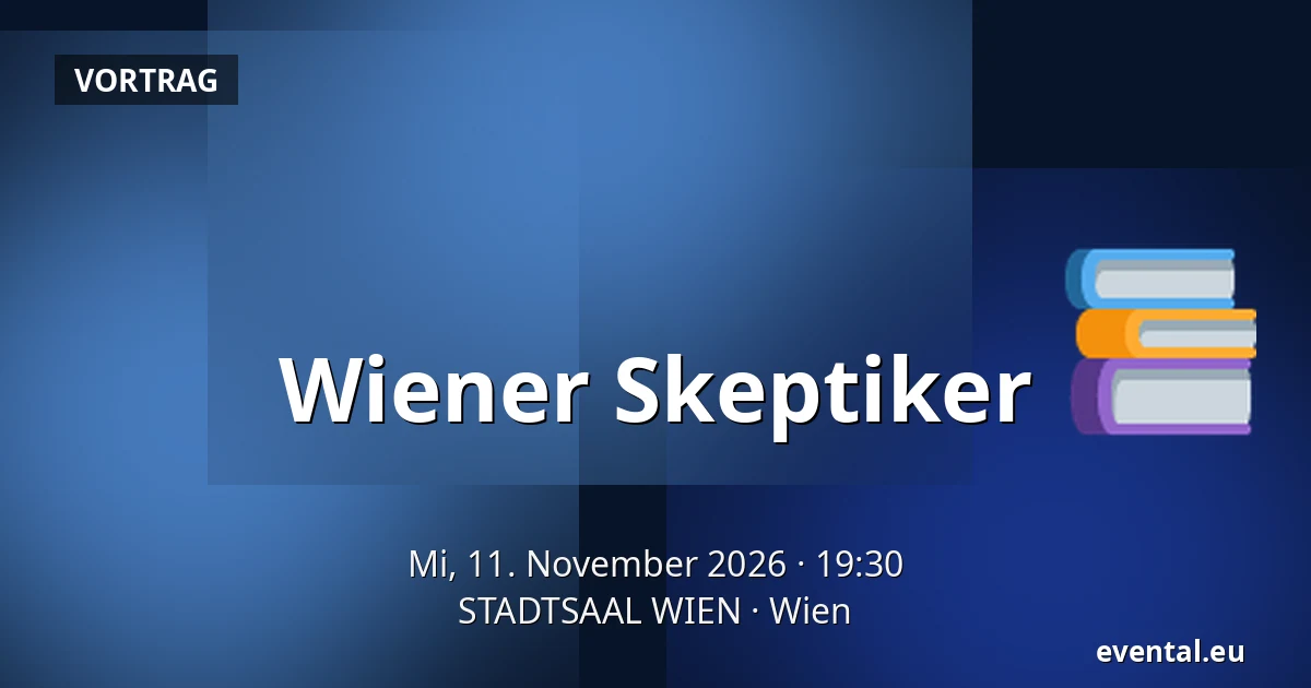 Wiener Skeptiker — STADTSAAL WIEN, Wien