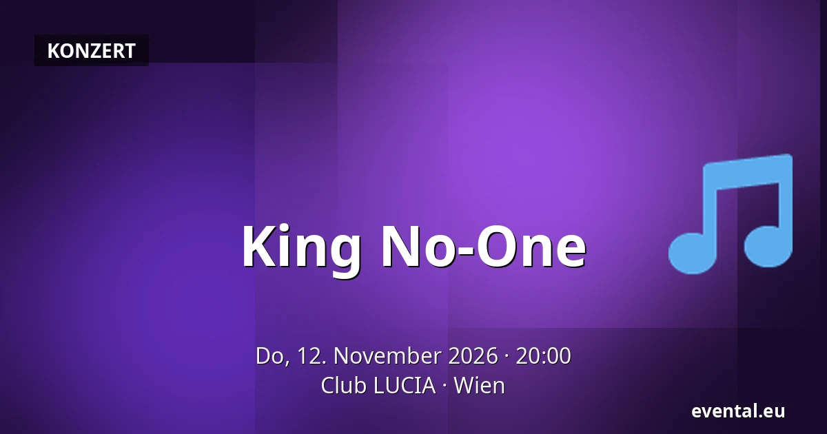 King No-One — Club LUCIA, Wien