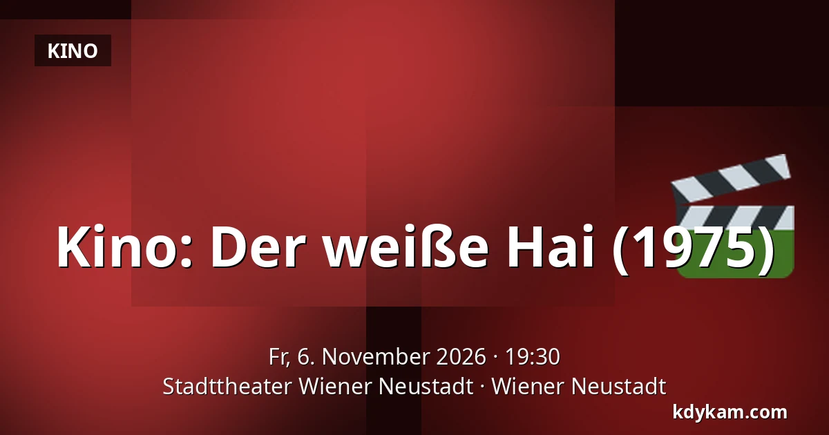 Kino: Der weiße Hai (1975) — Stadttheater Wiener Neustadt, Wiener Neustadt
