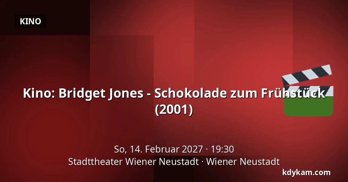 Kino: Bridget Jones - Schokolade zum Frühstück (2001) — Stadttheater Wiener Neustadt, Wiener Neustadt
