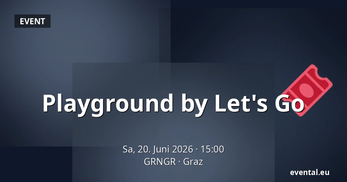Playground by Let's Go — GRNGR, Graz