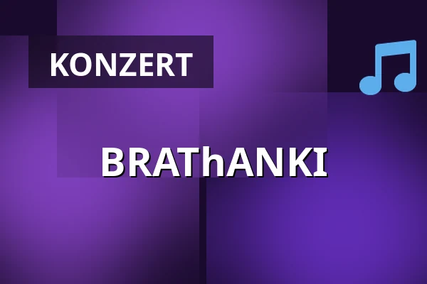 BRAThANKI — Nowy Wiśnicz, Krakau