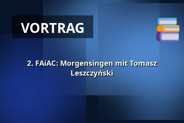 2. FAiAC: Morgensingen mit Tomasz Leszczyński — Teatr Capitol, Breslau