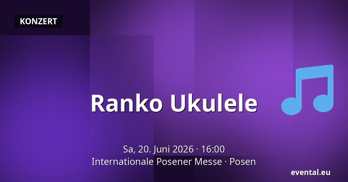 Ranko Ukulele — Internationale Posener Messe, Posen