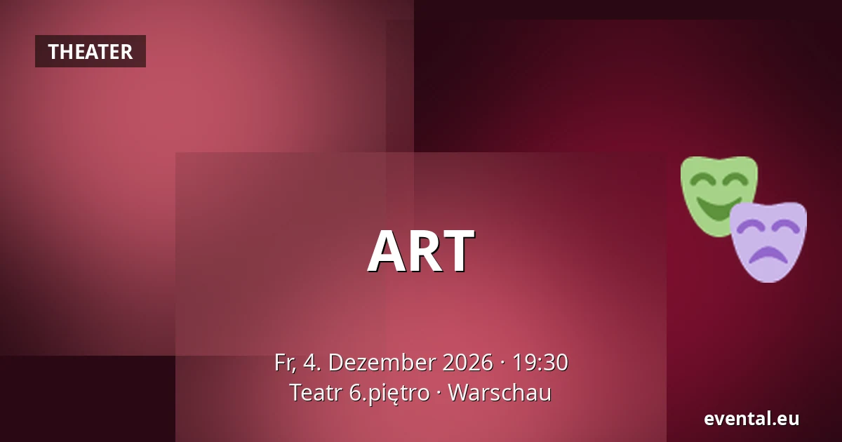 ART — Teatr 6.piętro, Warschau