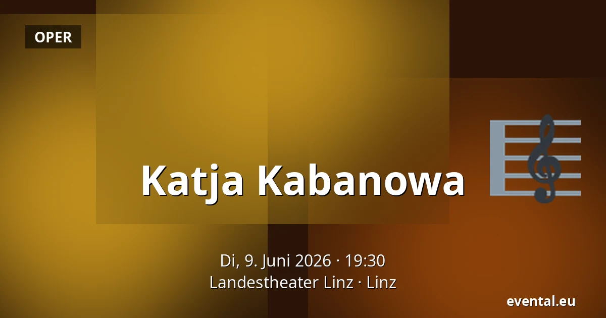 Katja Kabanowa — Landestheater Linz, Linz