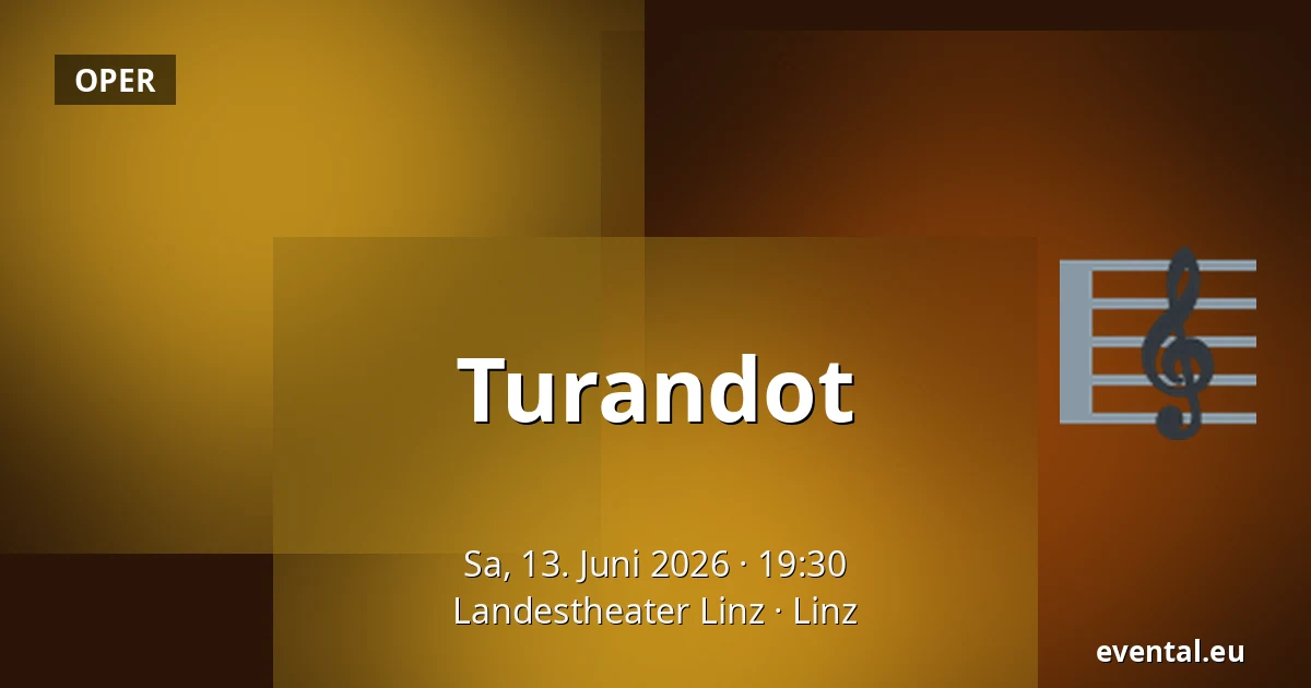 Turandot — Landestheater Linz, Linz