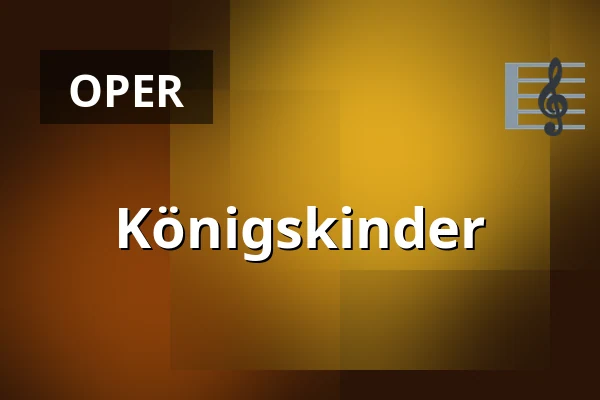 Königskinder — Landestheater Linz, Linz