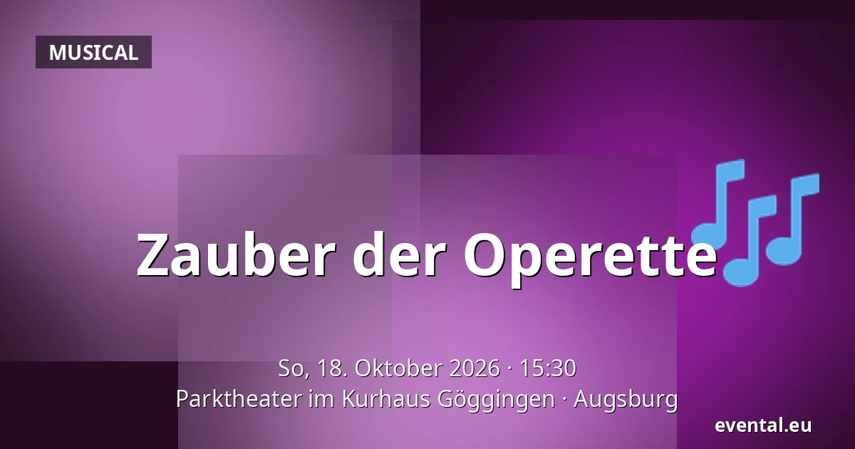Zauber der Operette — Parktheater im Kurhaus Göggingen, Augsburg