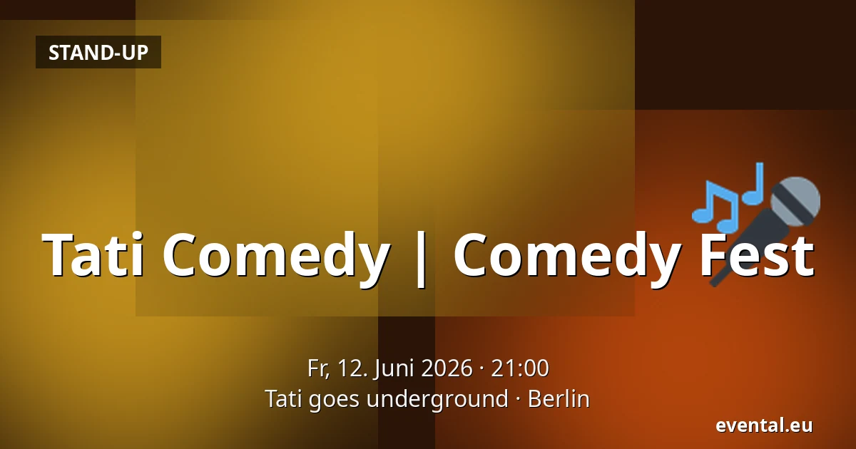 Tati Comedy | Comedy Fest — Tati goes underground, Berlin