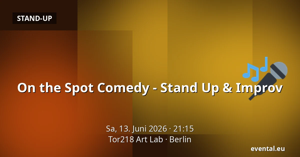 On the Spot Comedy - Stand Up & Improv — Tor218 Art Lab, Berlin