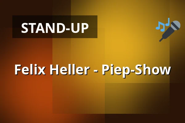 Felix Heller - Piep-Show — BKA THEATER, Berlin