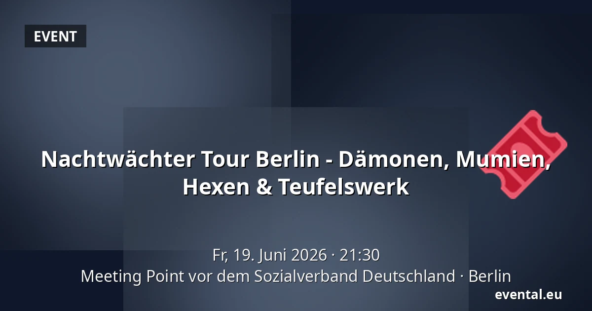Nachtwächter Tour Berlin - Dämonen, Mumien, Hexen & Teufelswerk — Meeting Point vor dem Sozialverband Deutschland, Berlin