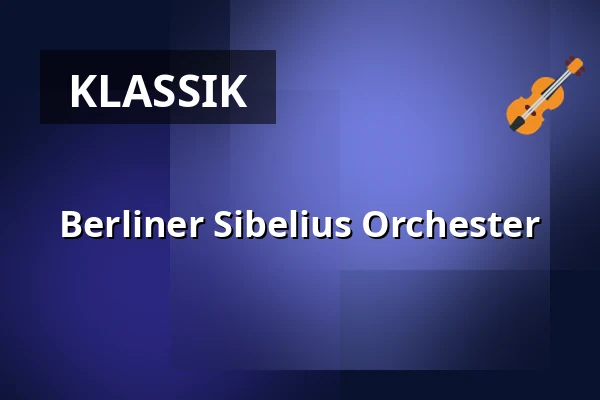 Berliner Sibelius Orchester — Philharmonie Berlin, Berlin