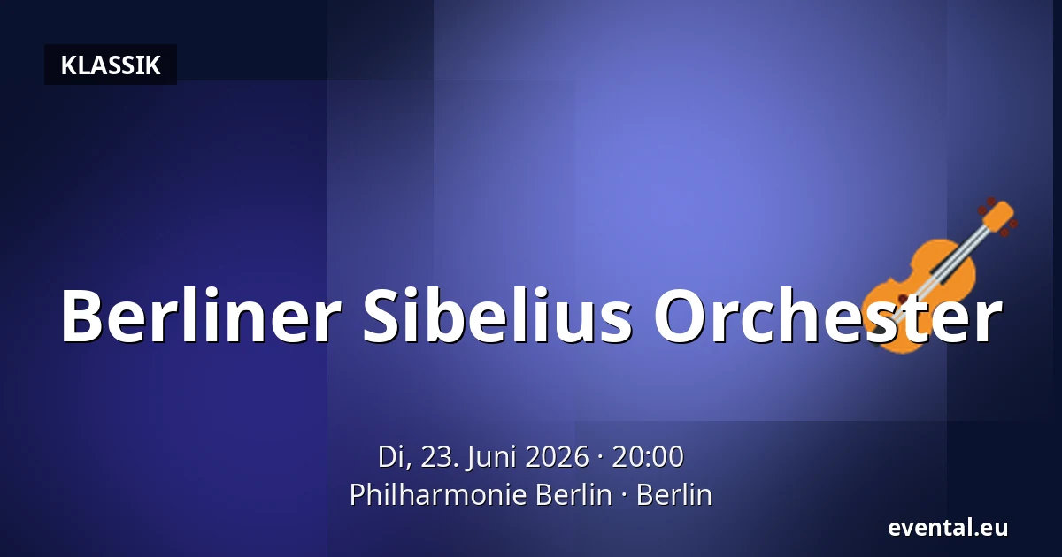 Berliner Sibelius Orchester — Philharmonie Berlin, Berlin