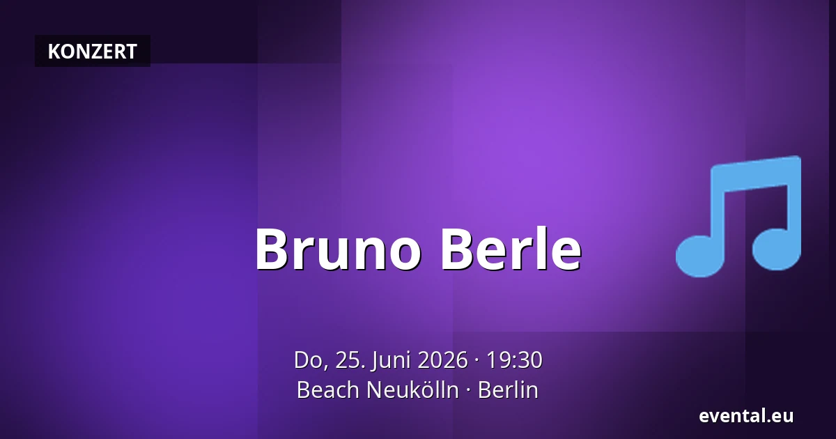 Bruno Berle — Beach Neukölln, Berlin
