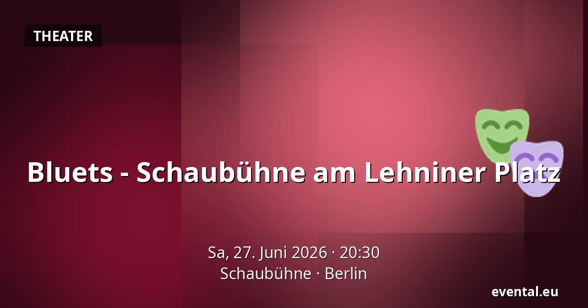 Bluets - Schaubühne am Lehniner Platz — Schaubühne, Berlin