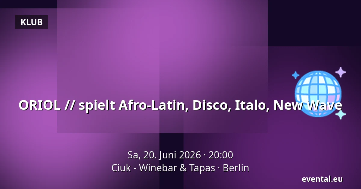 ORIOL // spielt Afro-Latin, Disco, Italo, New Wave — Ciuk - Winebar & Tapas, Berlin