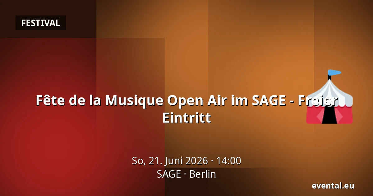Fête de la Musique Open Air im SAGE - Freier Eintritt — SAGE, Berlin