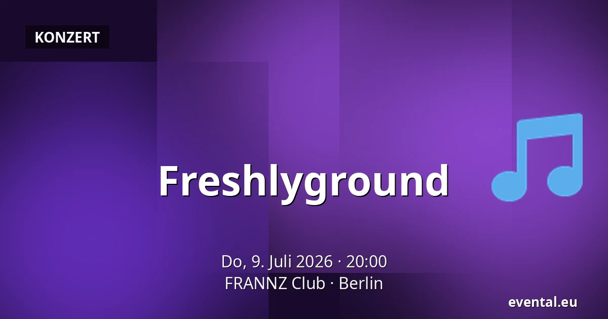 Freshlyground — FRANNZ Club, Berlin