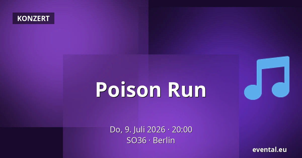 Poison Run — SO36, Berlin