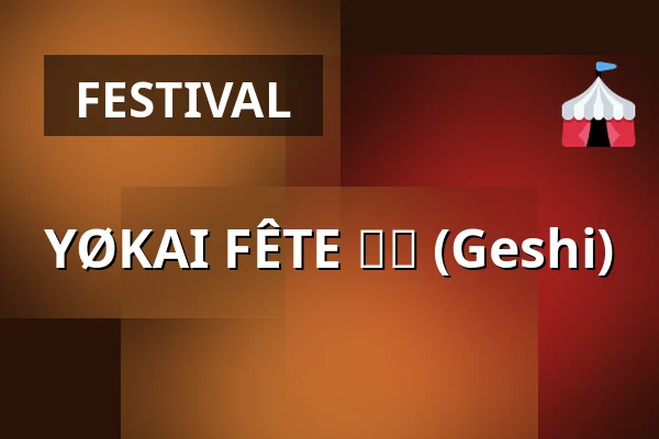 YØKAI FÊTE 夏至 (Geshi) — TBA - Berlin, Berlin