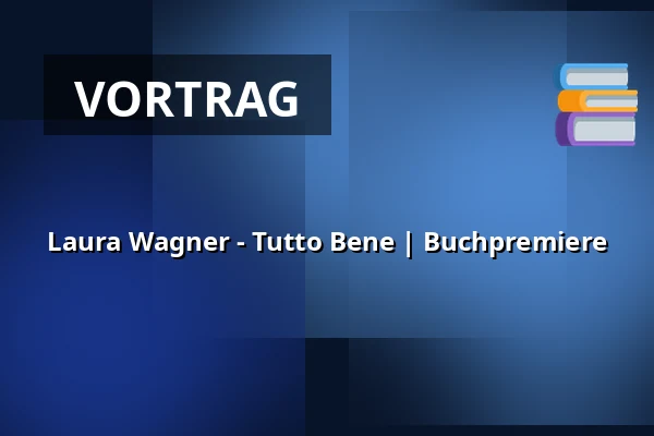 Laura Wagner - Tutto Bene | Buchpremiere — Kabarett-Theater Distel Berlin, Berlin