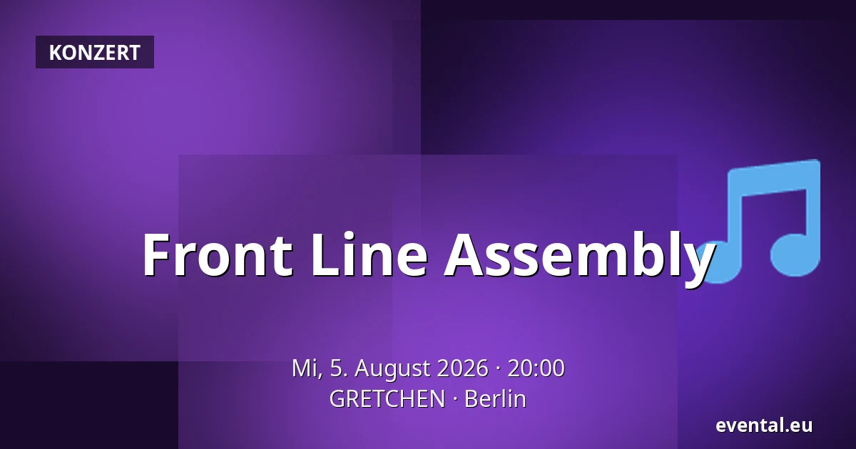Front Line Assembly — GRETCHEN, Berlin