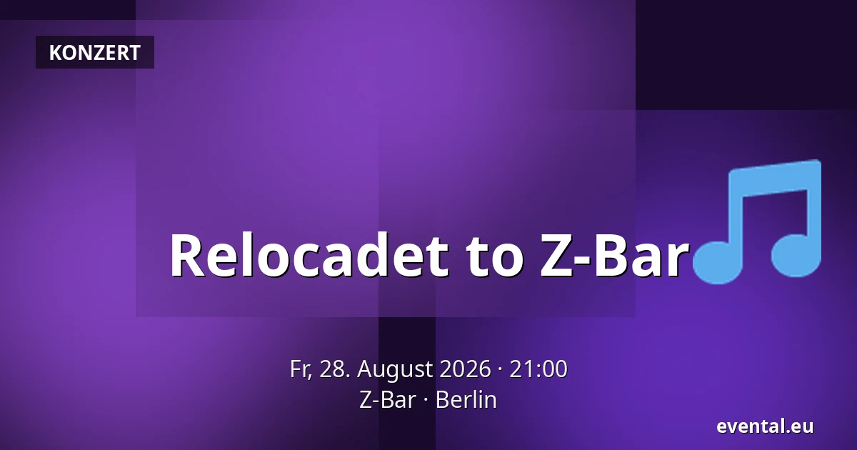 Relocadet to Z-Bar — Z-Bar, Berlin