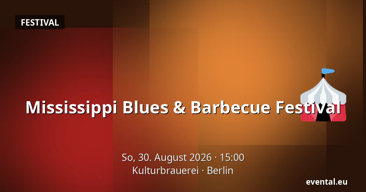 Mississippi Blues & Barbecue Festival — Kulturbrauerei, Berlin