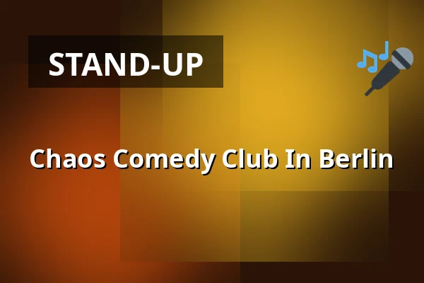 Chaos Comedy Club In Berlin — Anna Spree, Berlin