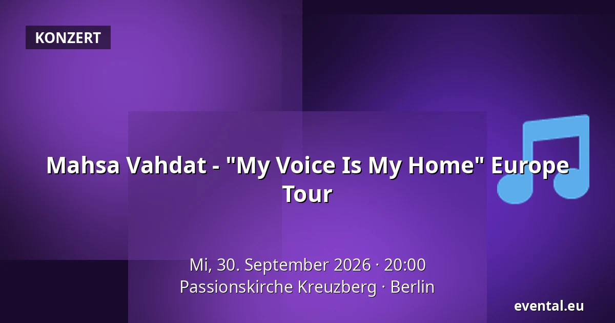 Mahsa Vahdat - "My Voice Is My Home" Europe Tour — Passionskirche Kreuzberg, Berlin