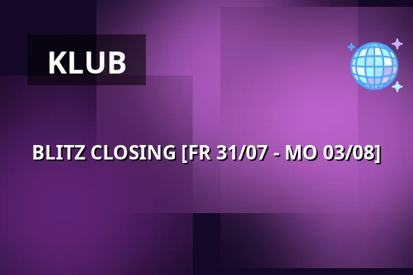 BLITZ CLOSING [FR 31/07 - MO 03/08] — BLITZ, München