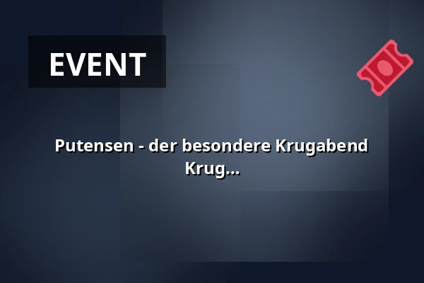 Putensen - der besondere Krugabend anlässlich des 10. Todestages von Manfred Krug — Hotel & Restaurant Neu-Helgoland, Berlin